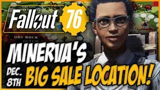 Fallout 76 Minerva Big Sale Location | December 8th - 12th