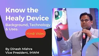 Know the Healy Device in 18 Minutes | Product Demo in Hindi