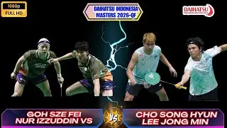 Goh Sze Fei & Nur Izzuddin vs Cho Song Hyun & Lee Jong Min | QF | Indonesia Masters 2026  Highlights