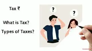 What is Tax ? What are types of Tax? Tax क्या है ? Detailed Explained in Hindi || #tax #typesoftax