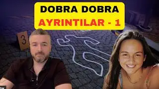 2008 DOBRA DOBRA PROGRAMI AYRINTILAR 1 - &Ccedil;AĞLA TUĞALTAY CİNAYETİ