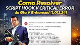 Como Resolver SCRIPT HOOK V CRITICAL ERROR do Gta V Enhanced (1013.34)