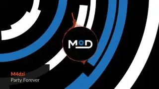 M4dzi - Party Forever