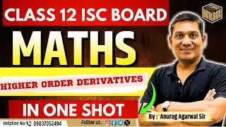 ISC|2026|HIGHER ORDER DERIVATIVES|ISC BOARD EXAM|BOARD EXAM 26|PART -3