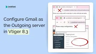Vtiger CRM Gmail Outgoing Server Setup | Fix SMTP & OAuth Errors (Vtiger 8.3)
