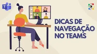 Dicas de navega&ccedil;&atilde;o no Microsoft Teams
