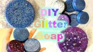 DIY Glitter Soap/How To Make Glitter Soap
