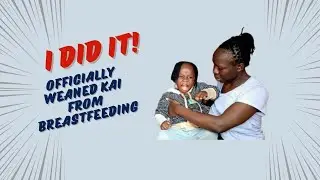 How to wean a toddler off breastmilk|Part 1|#mamakai| I quit breastfeeding 