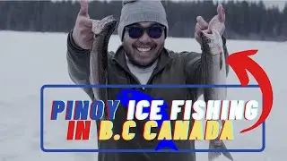 Ice Fishing in B.C Canada | Rainbow Trout | Pinoy Fishing