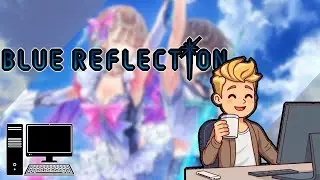 Blue Reflection - 1st Hour of Gameplay - No Commentary