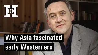Why Asia fascinated early Westerners