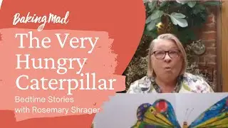 The Very Hungry Caterpillar | Bedtime Storytime for Kids in English | Baking Mad