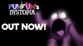 FUNFUN'S DYSTOPIA 1 IS OUT NOW!