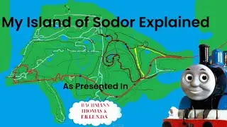 My Island of Sodor Map Explained 