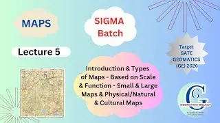 Gate Geomatics (GE) 2026| Introduction & Types of Maps| Small, Large Scale, Physical & Cultural Maps