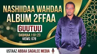 Nashiidaa Addaa Mataa Duree Wahdaa Album 2ffaa guutuu isaa 