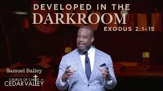 Developed in the Darkroom - Samuel Bailey