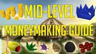 Runescape 3 - Mid-Level Moneymaking Guide 2018