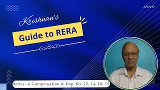 &ndash; Guide to RERA &ndash; Series 6.  Compensation and Imp Sec 12, 14, 18, 19