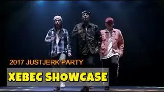 XEBEC Showcase | JustJerk PARTY 2017