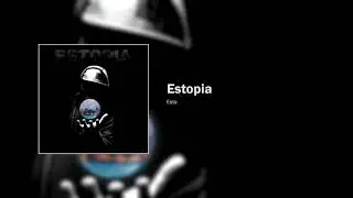 Esto One - 01 Estopia (prod. by Rapoholika Recordz)