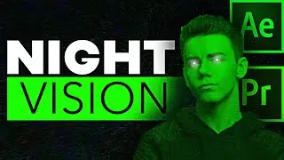 The Ultimate Night Vision Tutorial (AFTER EFFECTS)