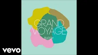 Grand Voyage - Buddy (Audio)
