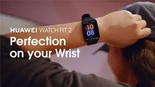 HUAWEI WATCH FIT 2 | Совершенство на вашем запястье