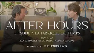 After Hours Podcast - Episode 7: La Fabrique du Temps