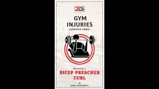 GYM INJURIES - 2. BICEP PREACHER CURL