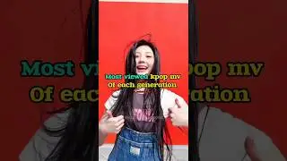 MOST VIEWED KPOP MV OF EACH GENERATION #kpop #fyp #shorts #trending