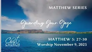Guarding Your Gaze | Matthew 5:27&ndash;30 | Rev. John Canales