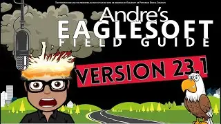 EAGLESOFT TRAINING: New Version 22, 23 and 23.1