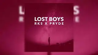 RKS - Lost Boys (Feat Pryde/RUSSELL!) (2016)