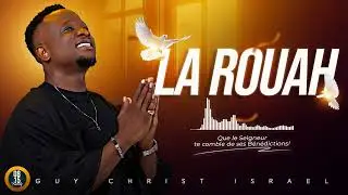 Guy Christ Isra&euml;l - La Rouah (Official Music )