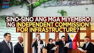 SINO-SINO ANG MGA MIYEMBRO NG INDEPENDENT COMMISSION FOR INFRASTRUCTURE? | Need To Know