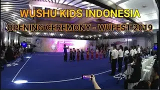 WUSHU KIDS INDONESIA, OPENING CEREMONY WUFEST 2019