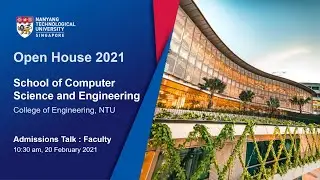 NTU SCSE OPEN HOUSE 2021 - Live Chat by FACULTY Members (Re-uploaded FULL)