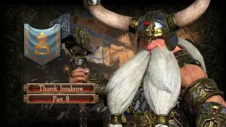 Thorek Ironbrow [ Part 8 ] Legendary/VH