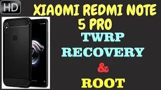 Redmi Note 5 Pro | TWRP & ROOT