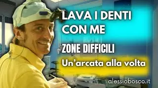 LAVA I DENTI CON ME: Zone difficili - Un'arcata alla volta