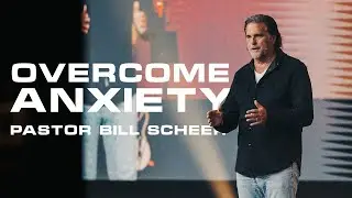 Overcome Anxiety | Pastor Bill Scheer | Guts Church
