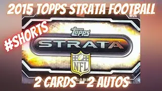 2015 Topps Strata Football Hobby Box. 2 Cards, 2 Autos! #Shorts!
