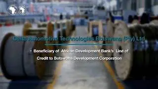 Botswana: AfDB’s support to Delta Automotive Technologies Botswana (Pty) Ltd