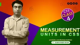 CSS Measurement Units | Class-4 | betaQsolutions | Biswajit Swain