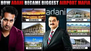 How ADANI Became The Largest AIRPORT Operator  in the Country