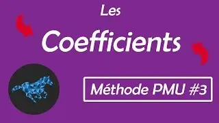 [METHODE PMU #3] Les coefficients