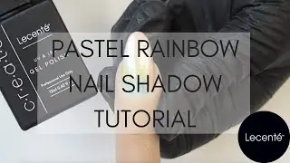 Pastel Nail Shadows Rainbow Tutorial | Lecent&eacute; Create