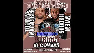 [ПОЛНЫЙ МАТЧ] Томми Инвинсибл (ч) против Найема Брукса | BPW Futures Trial By Combat 2025 #titlem...