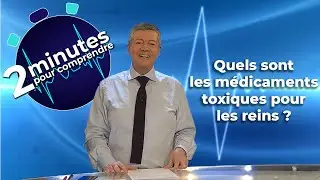 Quels sont les médicaments toxiques pour les reins ?